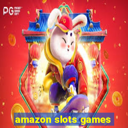 amazon slots games